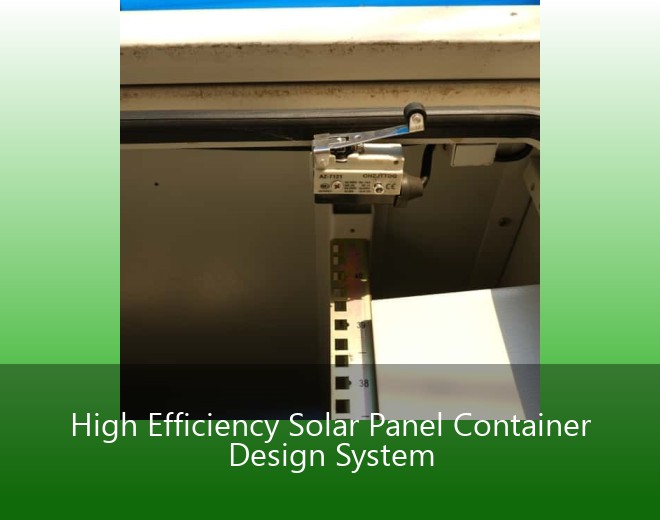 High Efficiency Solar Panel Container Design System